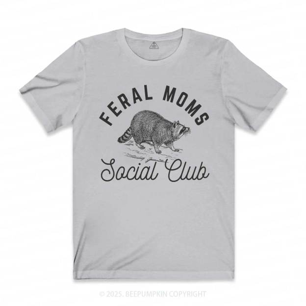 Feral Moms Social Club T-Shirts 2