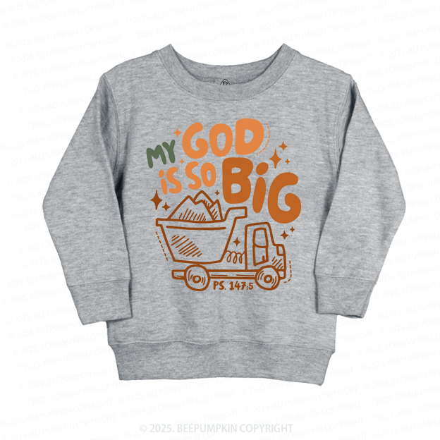 My God Is So Big Kid's Sweatshirt