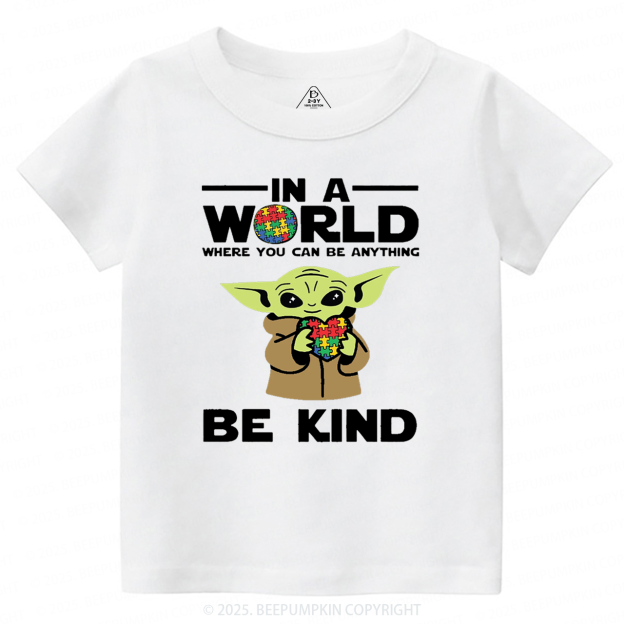 In A World Where You Can Be Anything Toddler&Kid's Tees Beepumpkin