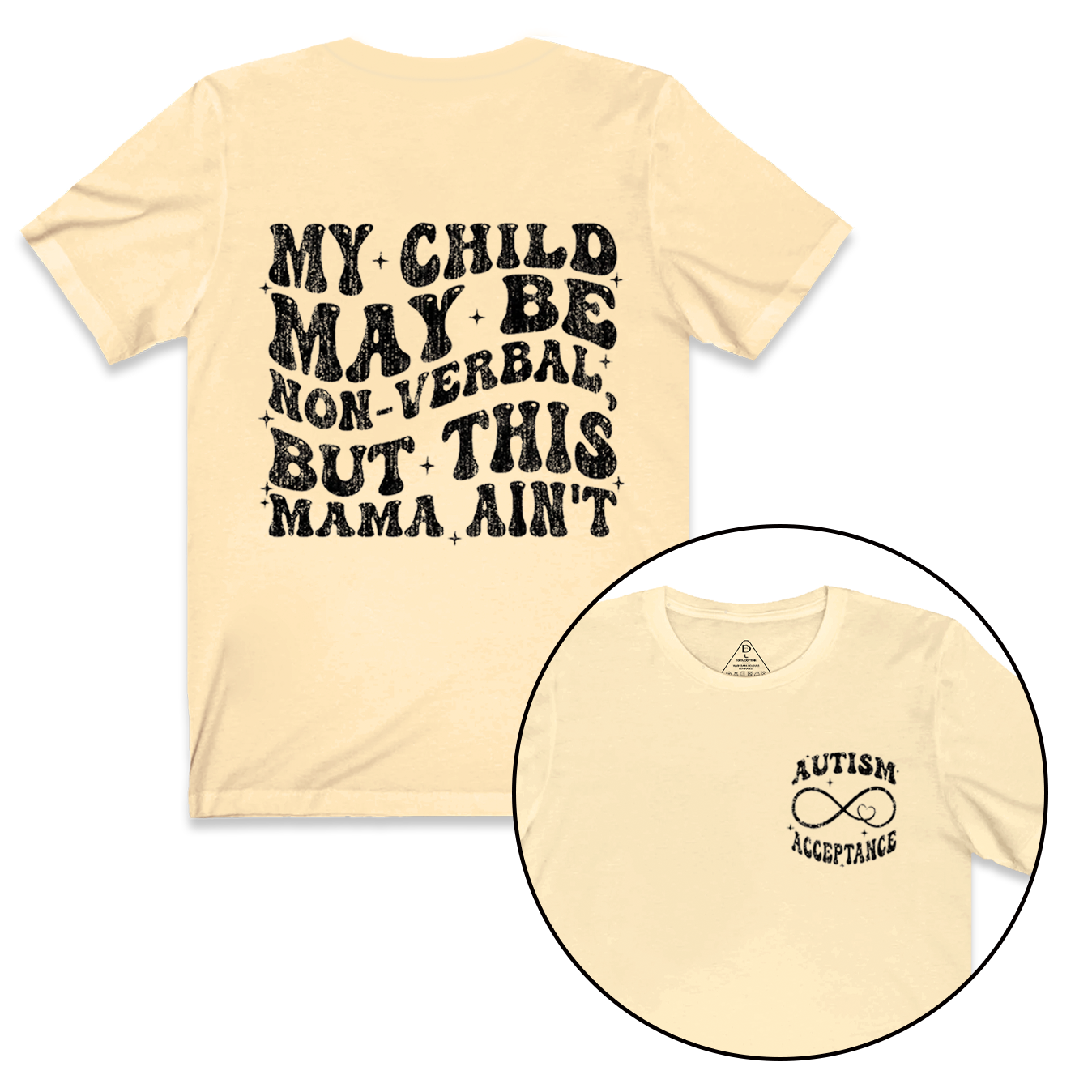 My Child May Be Non-Verbal But This Mama Ain’t Mama T-Shirts