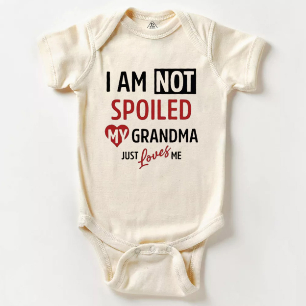 I'm Not Spoiled My Grandma Just Loves Me Bodysuit Beepumpkin