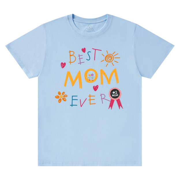 Best Mom Ever Mama T-Shirts