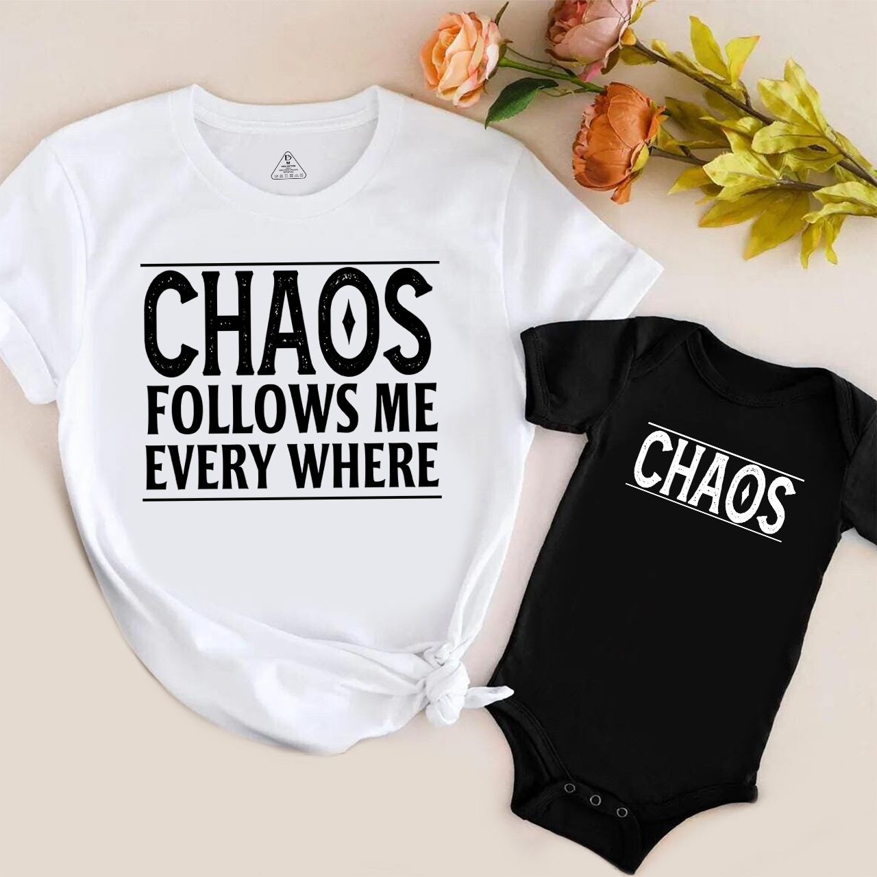 Chaos Follows Me Every Where And Chaos T-Shirts For Mom&Me