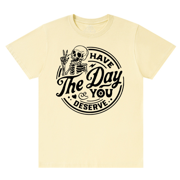 Have The Day You Deserve Mom Halloween Shirt