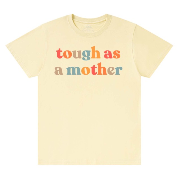 Tough As A Mother-Strong Woman Shirt