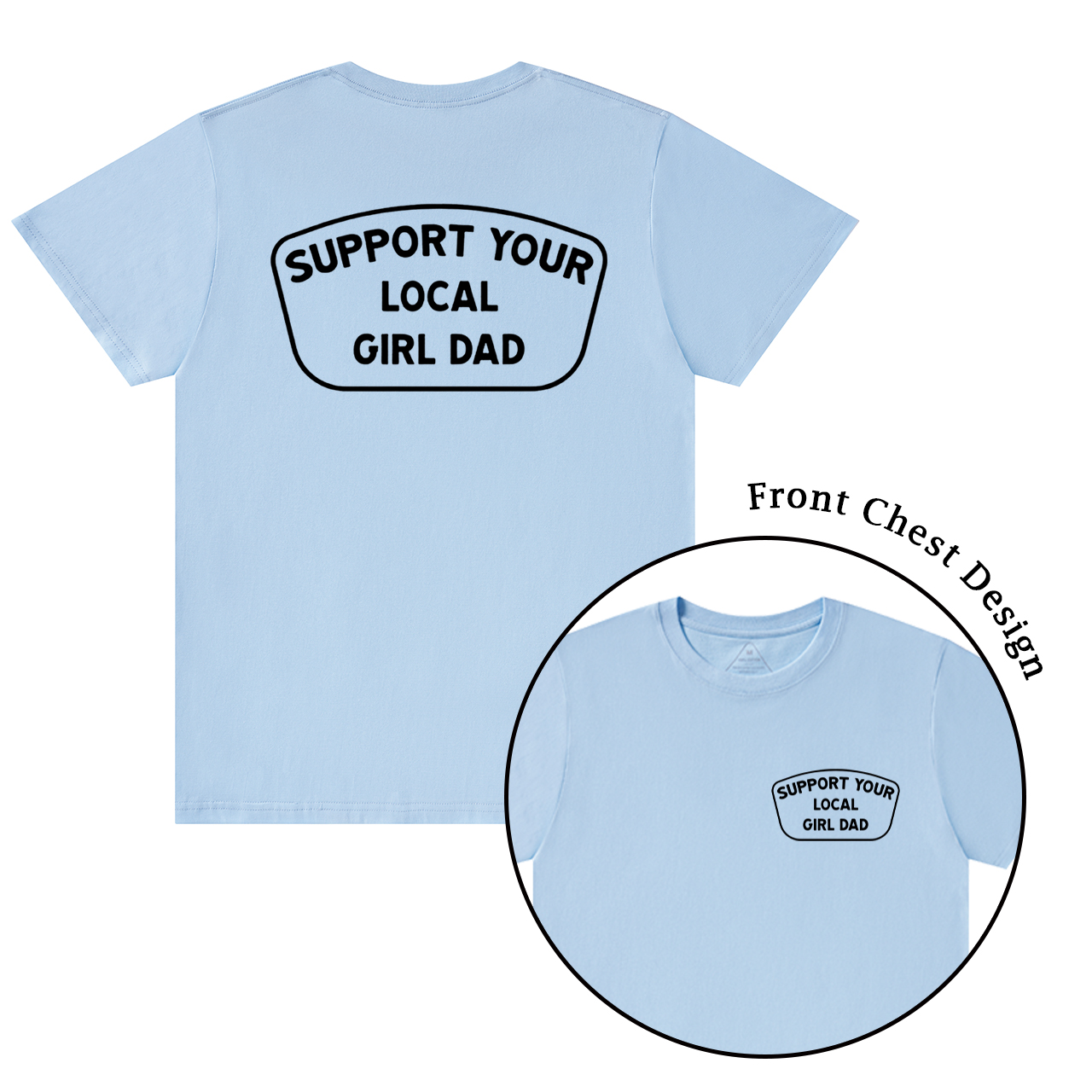 Support Your Local Girl Dad T-shirt