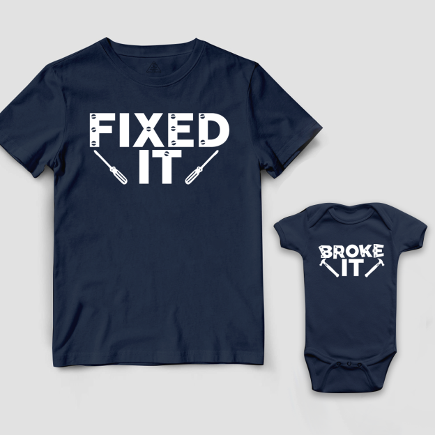 Broke It Fixed It Matching Shirt For Daddy And Me