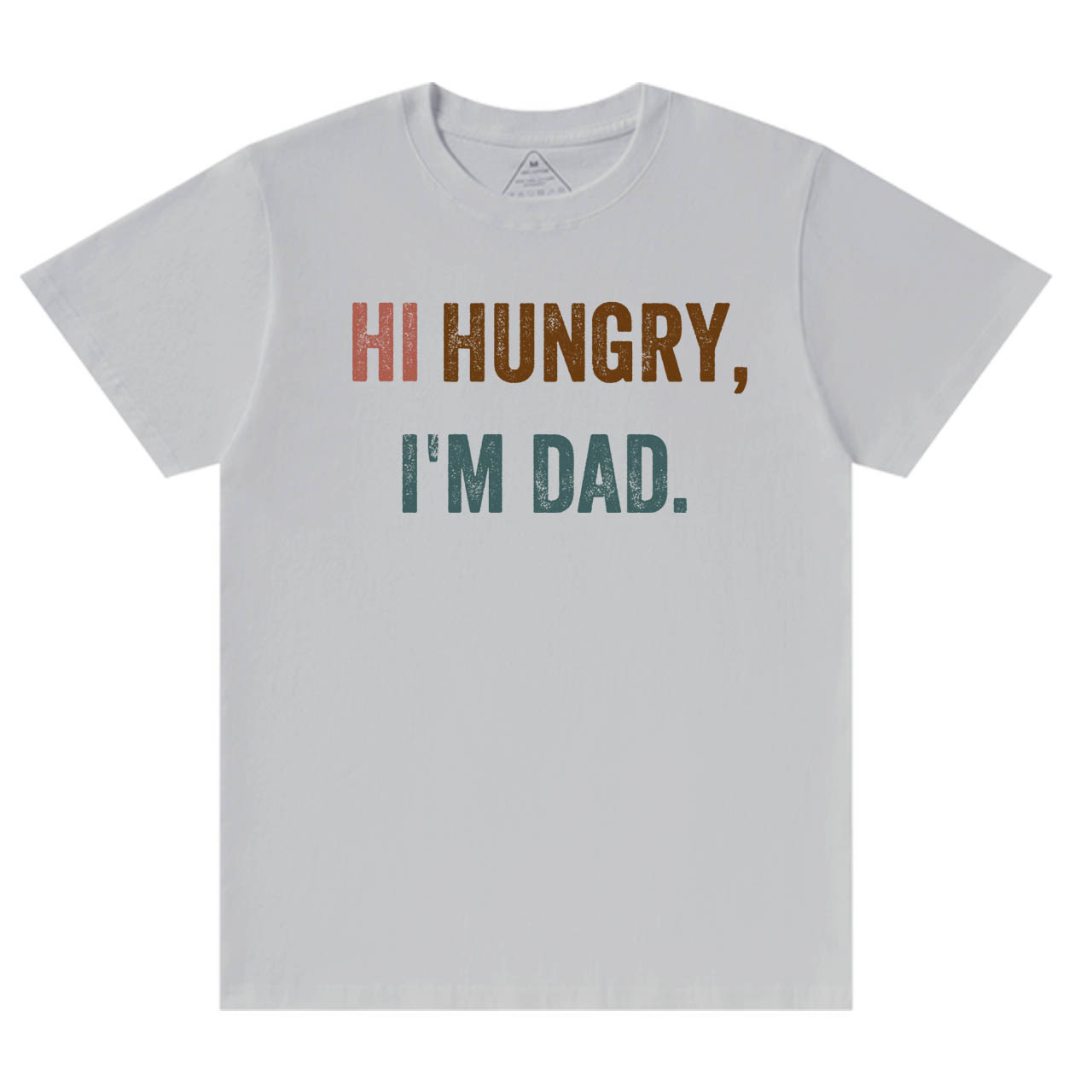 Hi Hungry I'm Dad T-shirt