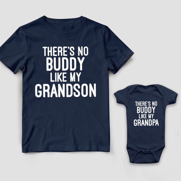 There's No Buddy Like My Grandpa Grandpa&Grandson Matching Shirts