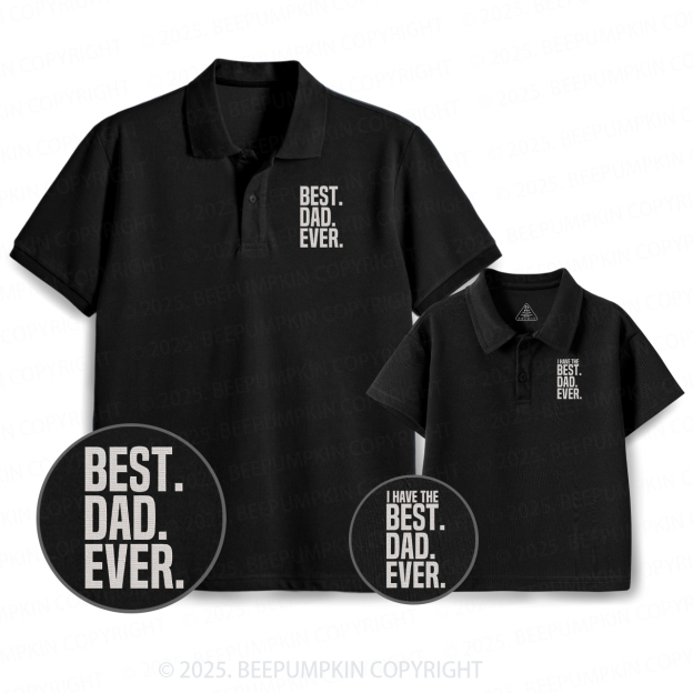 Embroidery Best Dad Ever Dad&Me Matching Polo Shirt Beepumpkin