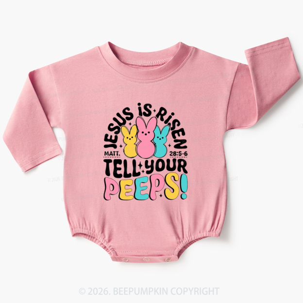 Jesus Is Risen Tell Your Peeps Easter Baby Bubble Romper