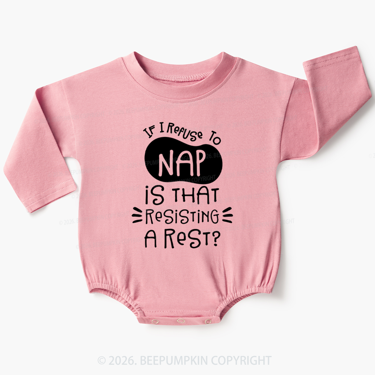I Refuse To Nap Is That Resisting A Rest Funny Baby Bubble Romper 7