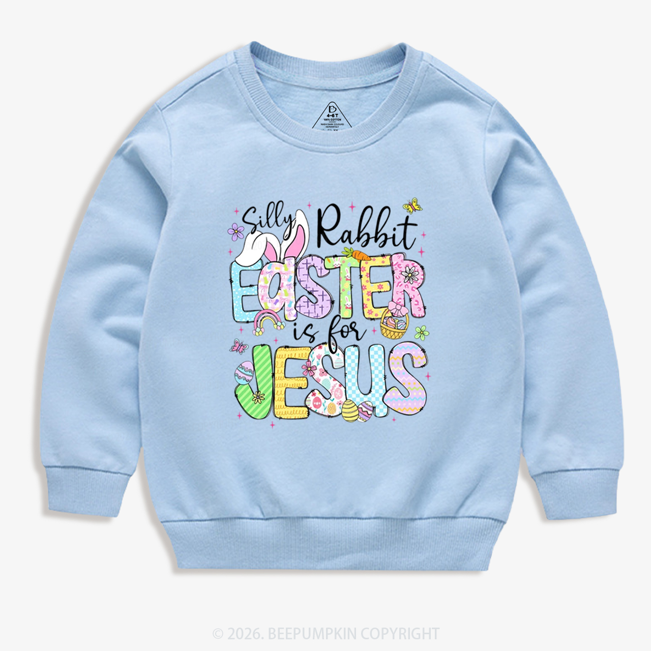 Silly Rabbit Easter If For Jesus Kid's Sweatshirt