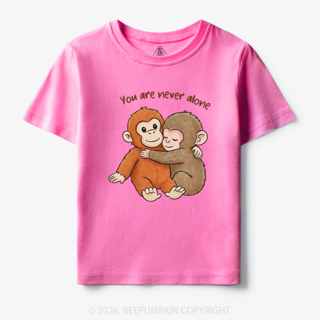 You Are Never Alone Punch Monkey Toddler&Kid's Tees