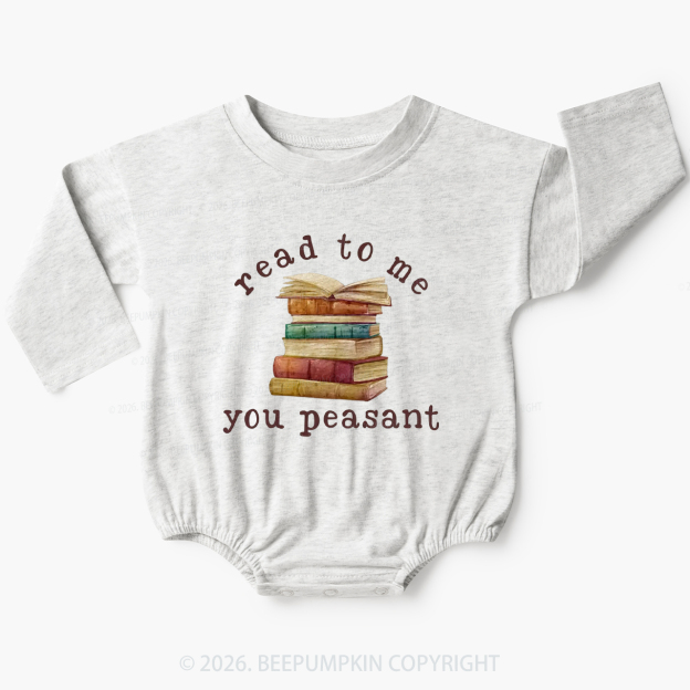 Read To Me You Peasant Book Lover Baby Bubble Romper