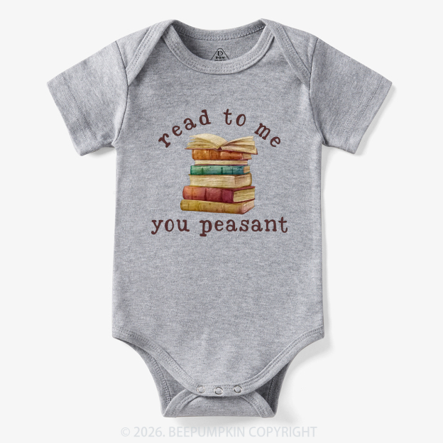 Read To Me You Peasant Book Lover Bodysuit