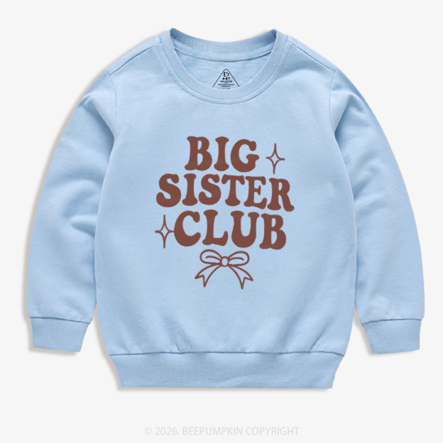 Big Sister Club Newborn Kid's Sweatshirt