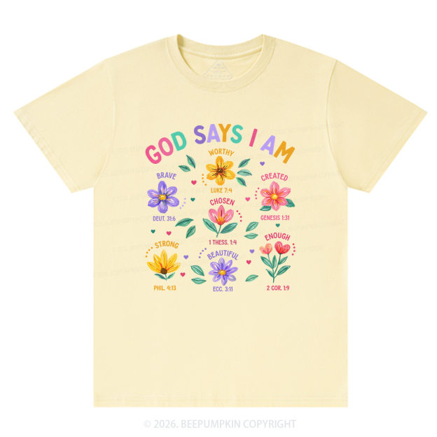 God Says I Am Flowers Shirts