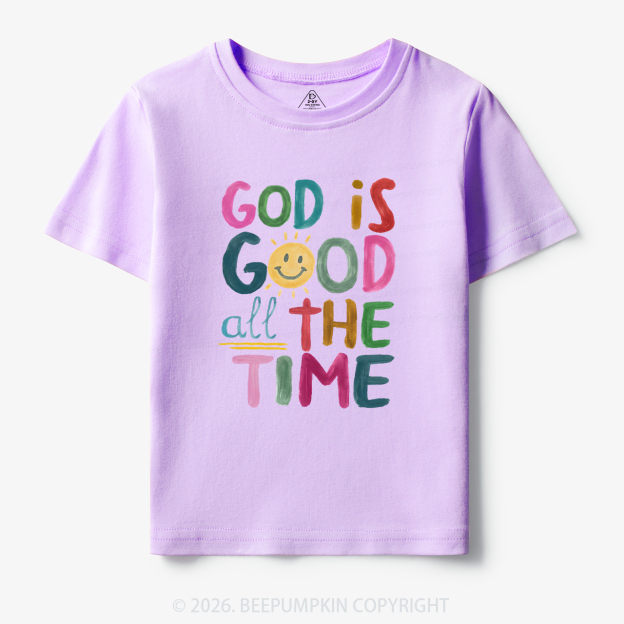 God is Good All The Time Toddler&Kid's Tees