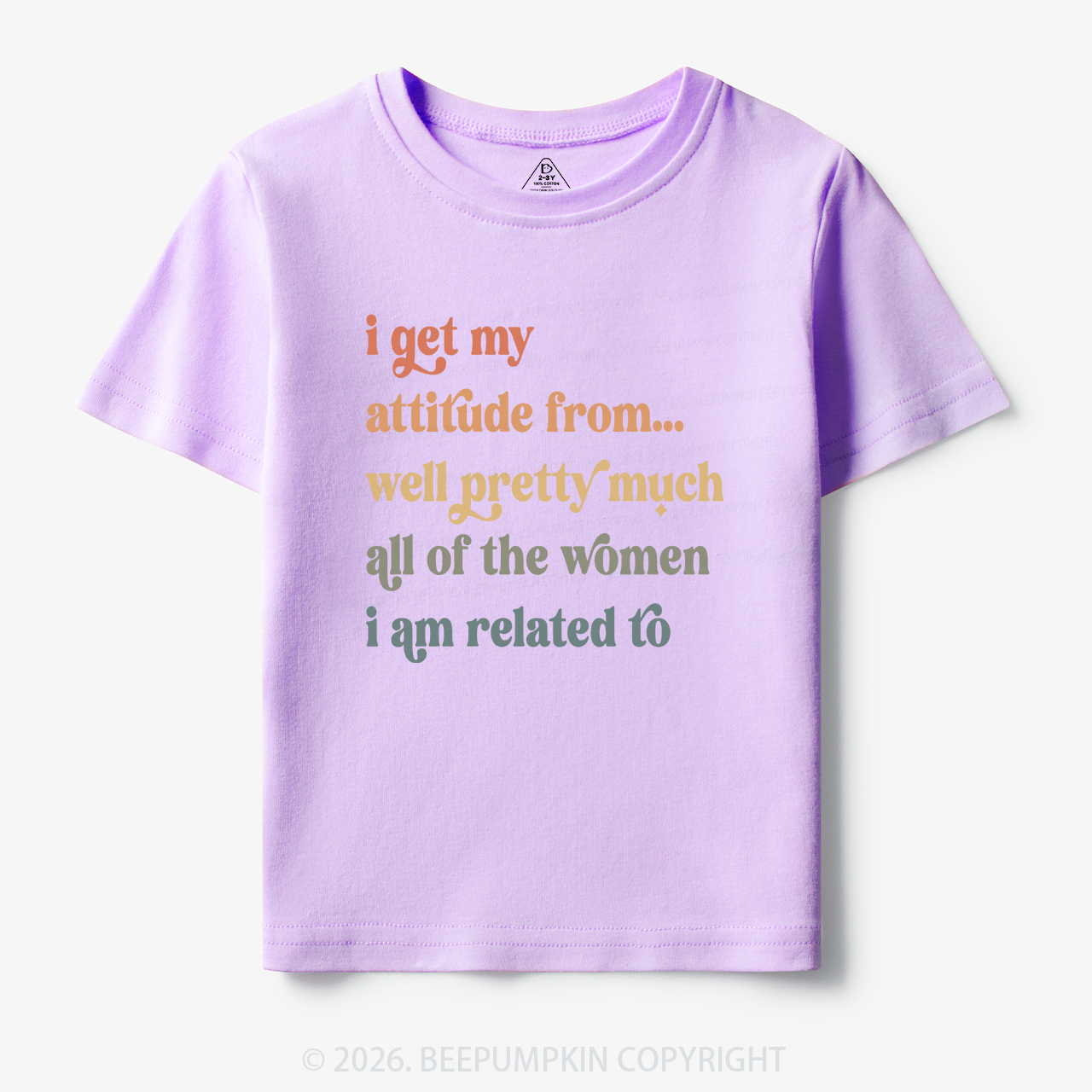 I Get My Attitude From All The Women I Am Related To Toddler&Kid's Tees