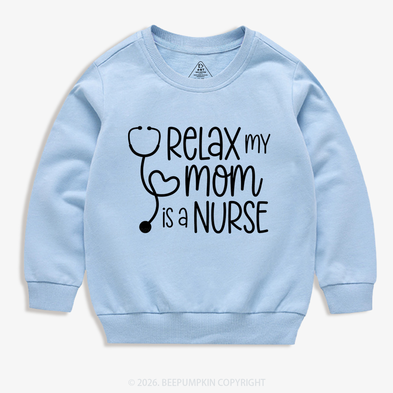 Relax My Mom Is A Nurse Kid's Sweatshirt