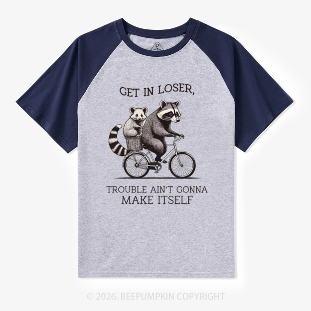 Get In Loser Retro Adult Retro Raglan T-shirt