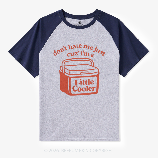 Don't Hate Me Cuz I'm A Little Cooler Vintage Raglan T-shirt