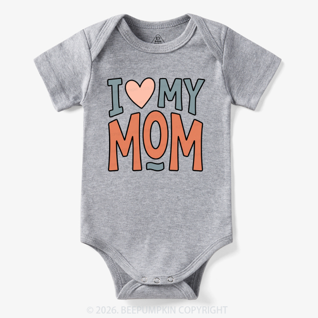 Sweet I Love My Mom Bodysuit