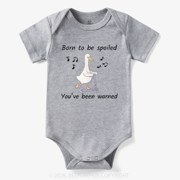Born To Be Spoiled You’ve Been Warned Bodysuit