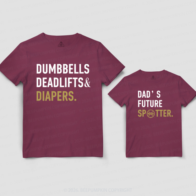 Dumbbells Deadlifts Diapers Dad&Me Matching Shirts