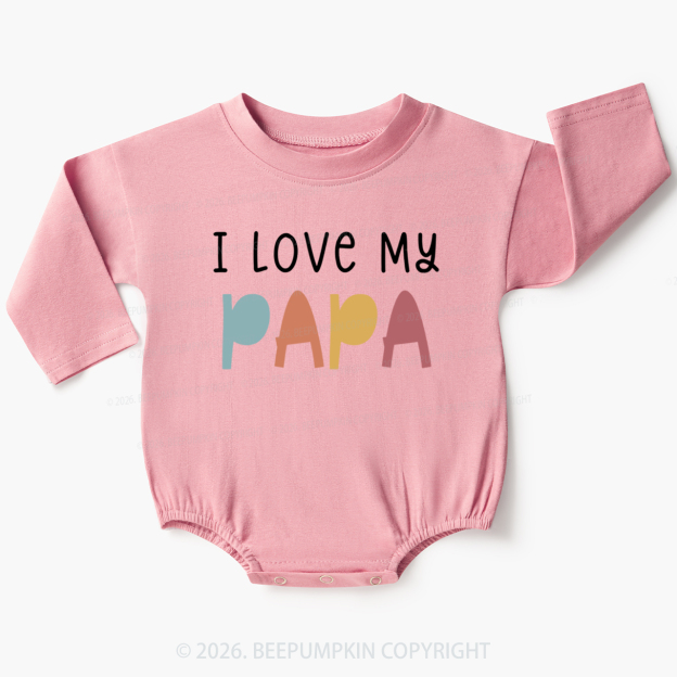 I Love My Papa Cute Father's Day Baby Bubble Romper