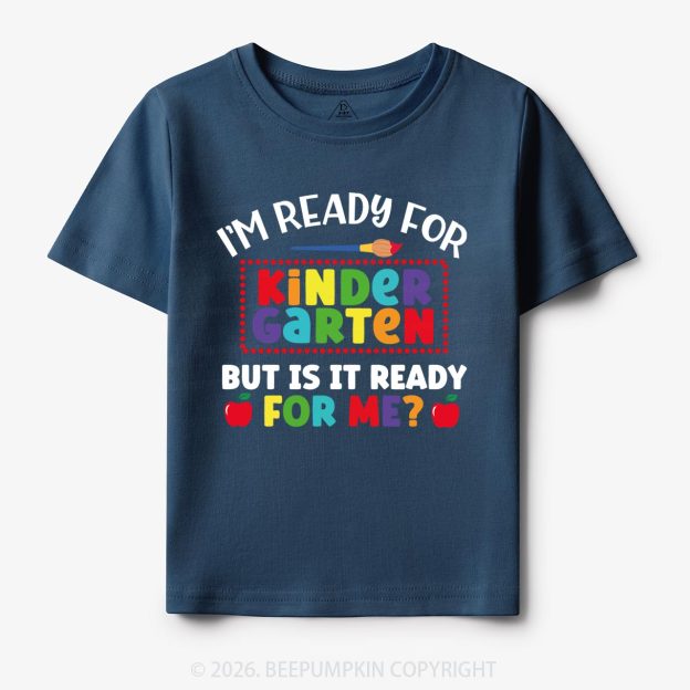 I'm Ready For Kindergarten Back To School Kids Shirts