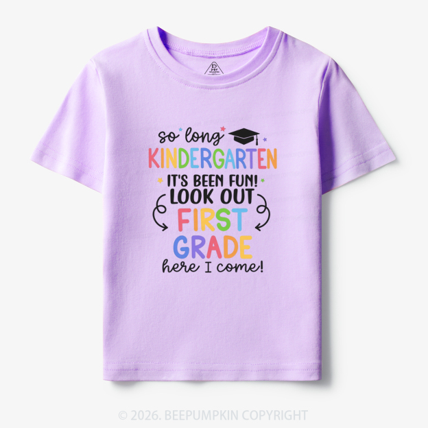 So Long Kindergarten First Grade Here I Come Toddler&Kid's Tees