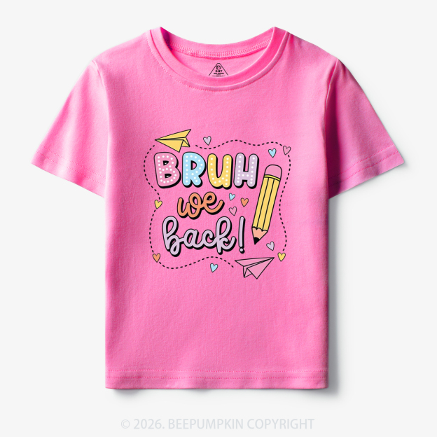 Bruh We Back Pastel Back to School Toddler&Kid's Tees