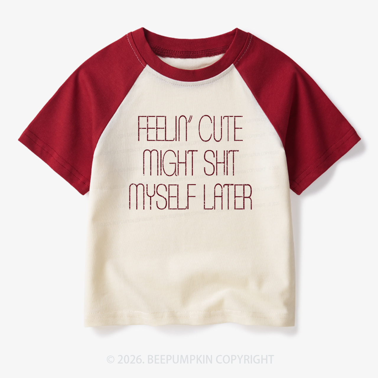 Feelin' Cute Might Shit Myself Later Toddler&Kids Retro Raglan T-shirt