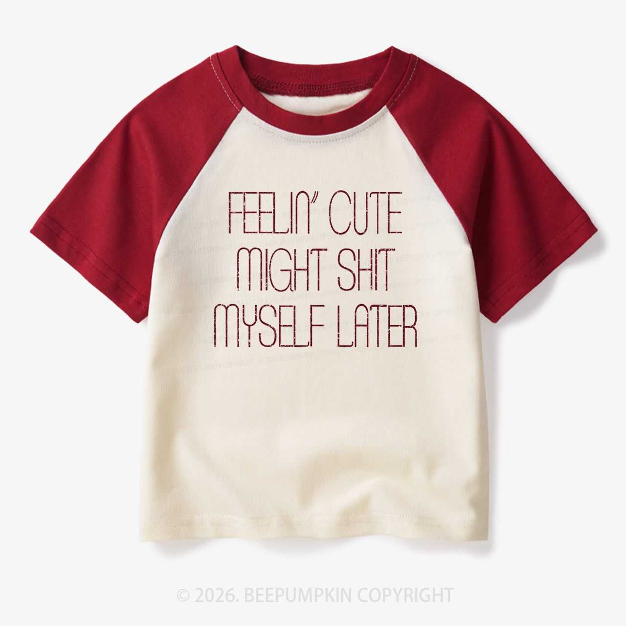 Feelin' Cute Might Shit Myself Later Toddler&Kids Retro Raglan T-shirt