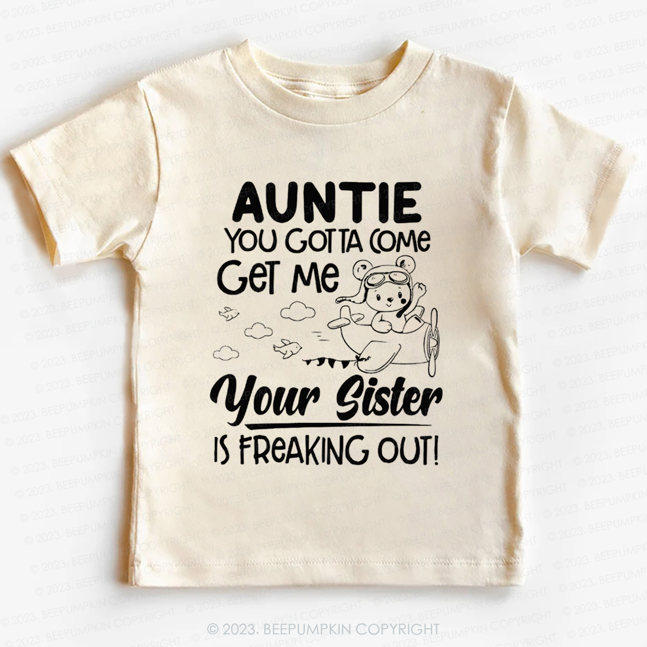 Auntie You Gotta Come Get Me Your Sister Is Freaking Out -Toddler Tees