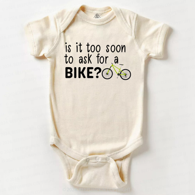 Is It Too Soon To Ask For A Bike Baby Bodysuit 7
