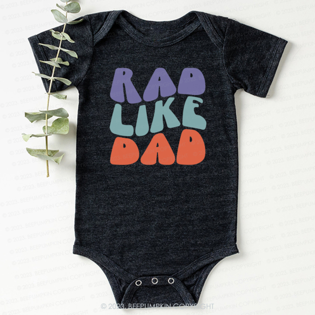 Rad Like Dad Love My Dad Bodysuit For Baby