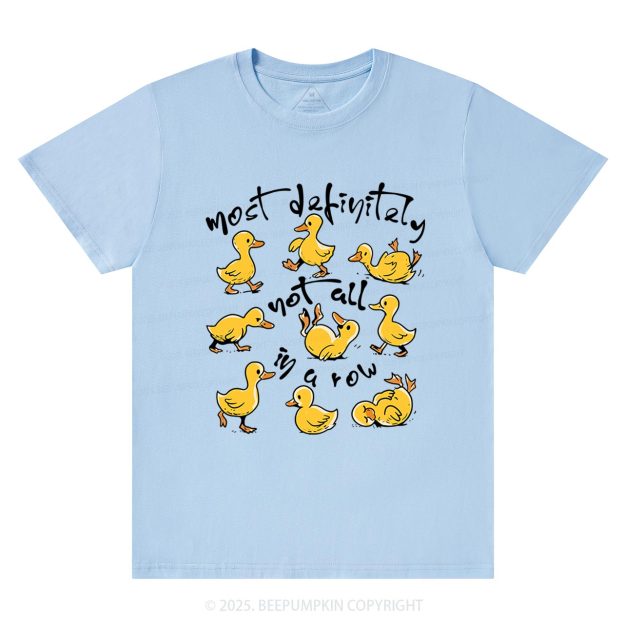 Funny Ducks Not All In A Row T-Shirts Beepumpkin