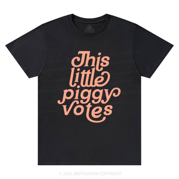 This Little Piggy Votes T-Shirts Beepumpkin