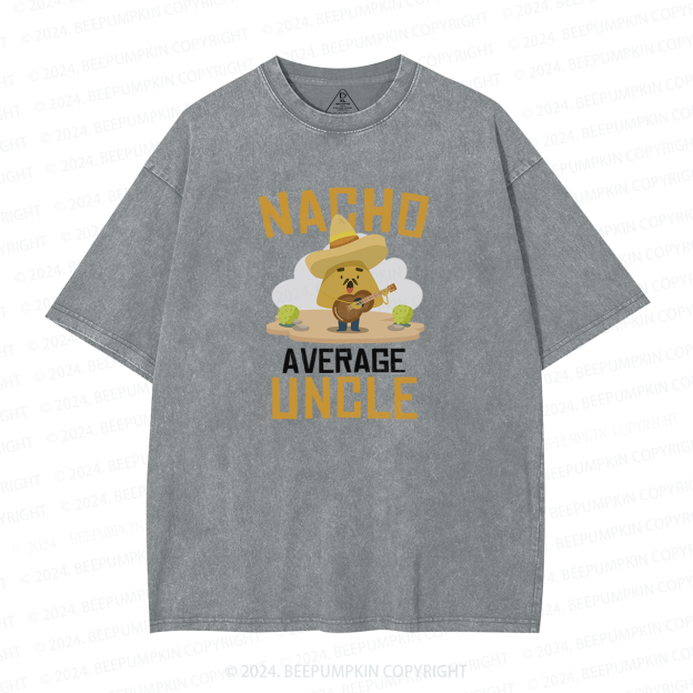 Nacho Lover Uncle Ever Washed T-Shirts 
