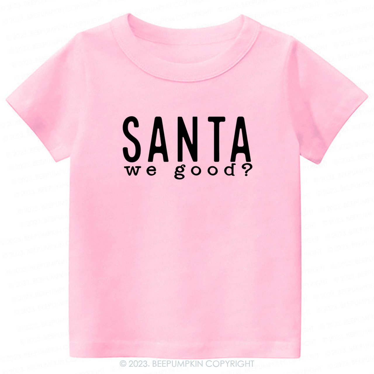 Santa WE GOOD Christmas Kids Tees Beepumpkin