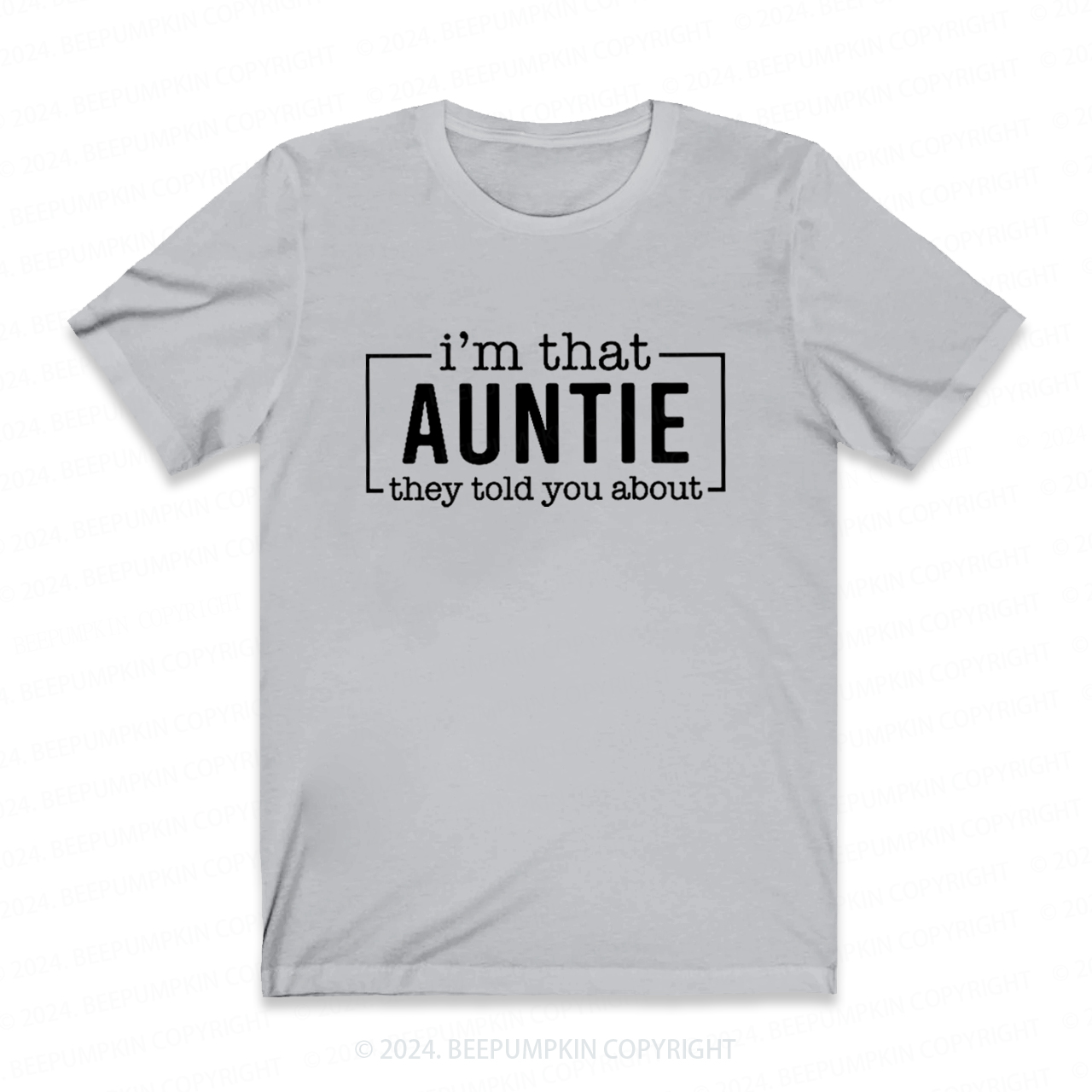 I'm That Auntie Funny Auntie Shirt