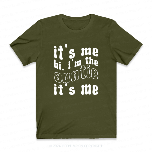 It's Me Hi I’m The Aunt Auntie Shirt