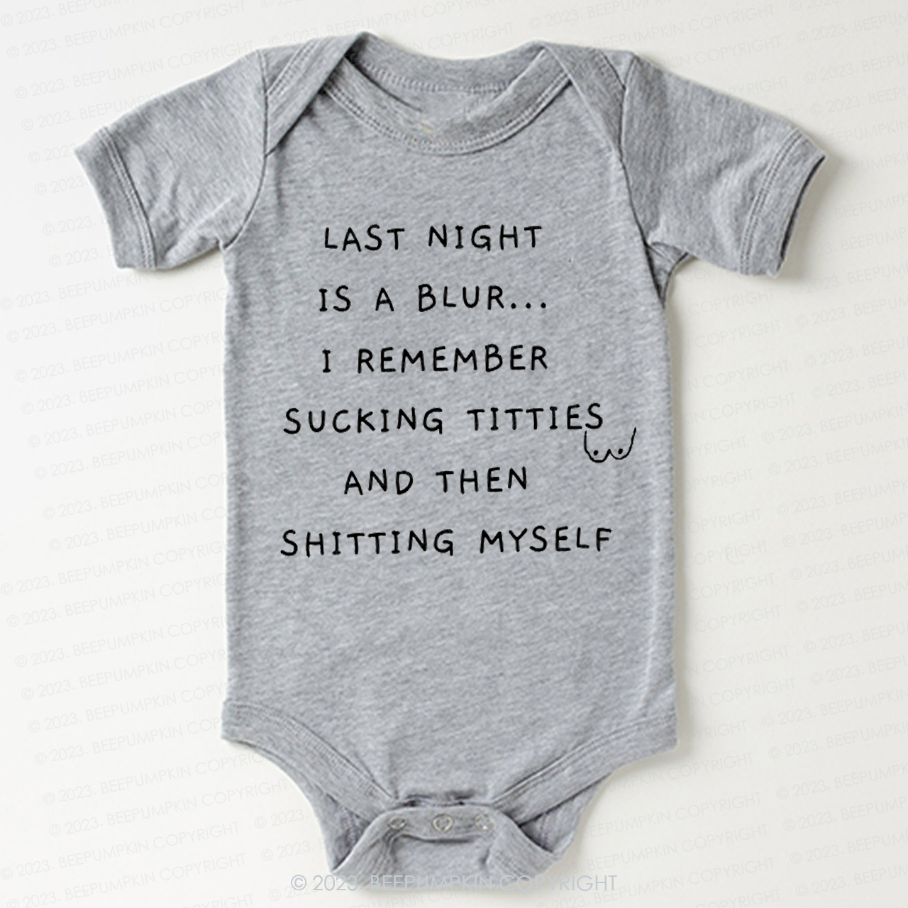 LAST NIGHT IS A BLUR... I REMEMBER SUCKING TITTIES Funny Baby Bodysuit