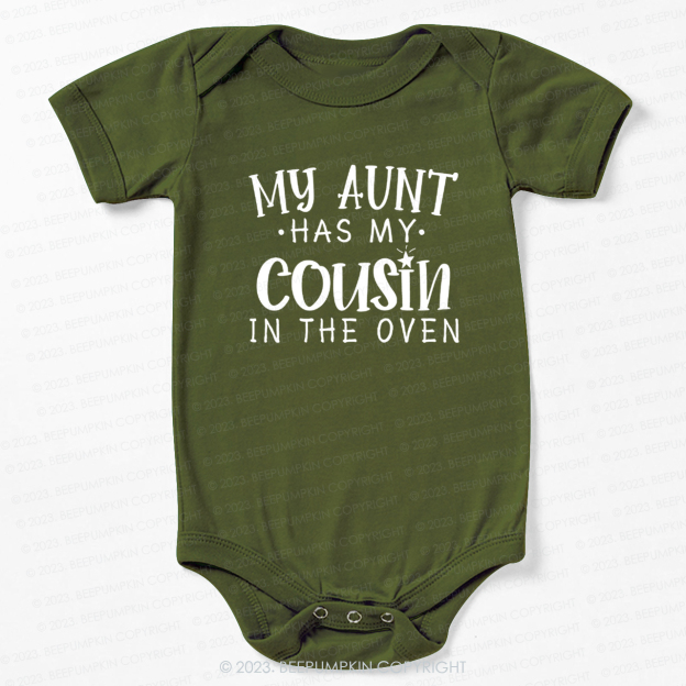 My Aunt Has My Cousin In The Oven Bodysuit For Baby