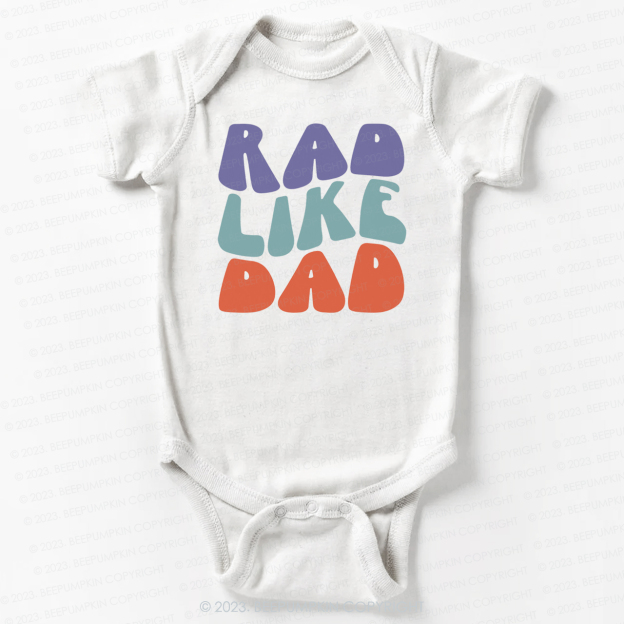 Rad Like Dad Love My Dad Bodysuit For Baby