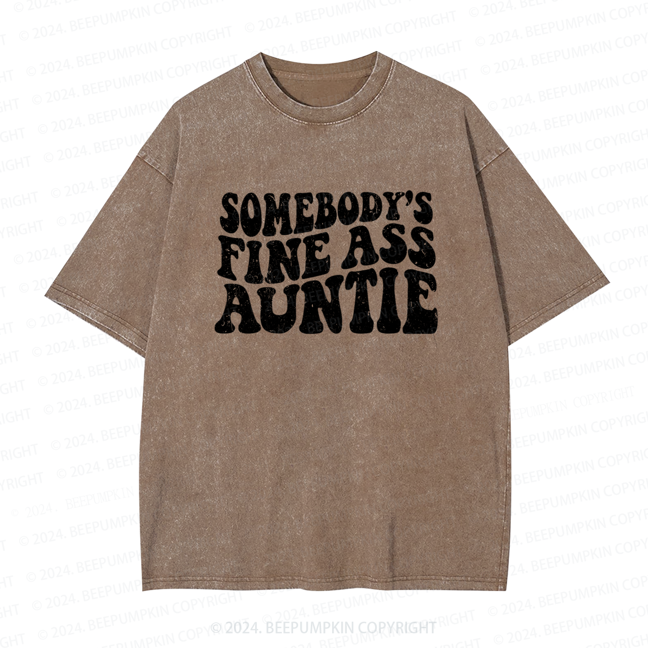 Somebody's Fine Ass Aunt Washed Tees