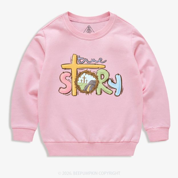 True Story Easter Kid's Sweatshirt